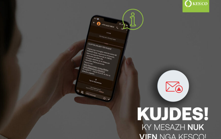 KESCO reagon për mesazhet Scam: Kërkojmë nga konsumatorët të kenë kujdes të shtuar të mos bien pre e këtyre mashtrimeve