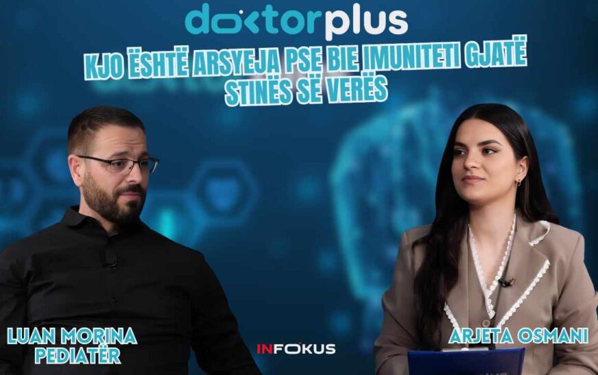 Mjeku tregon në detaje se cila është arsyeja që bie imuniteti gjatë stinës së verës