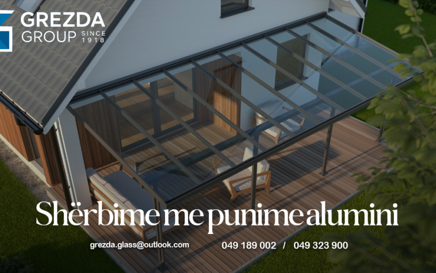 Alumini që transformon hapësirat, ekspertiza moderne e Grezda Group