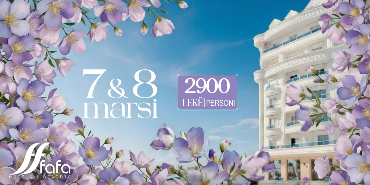 FAFA Resort & SPA surprizon të gjitha gratë me ofertë speciale për 7 & 8 Mars