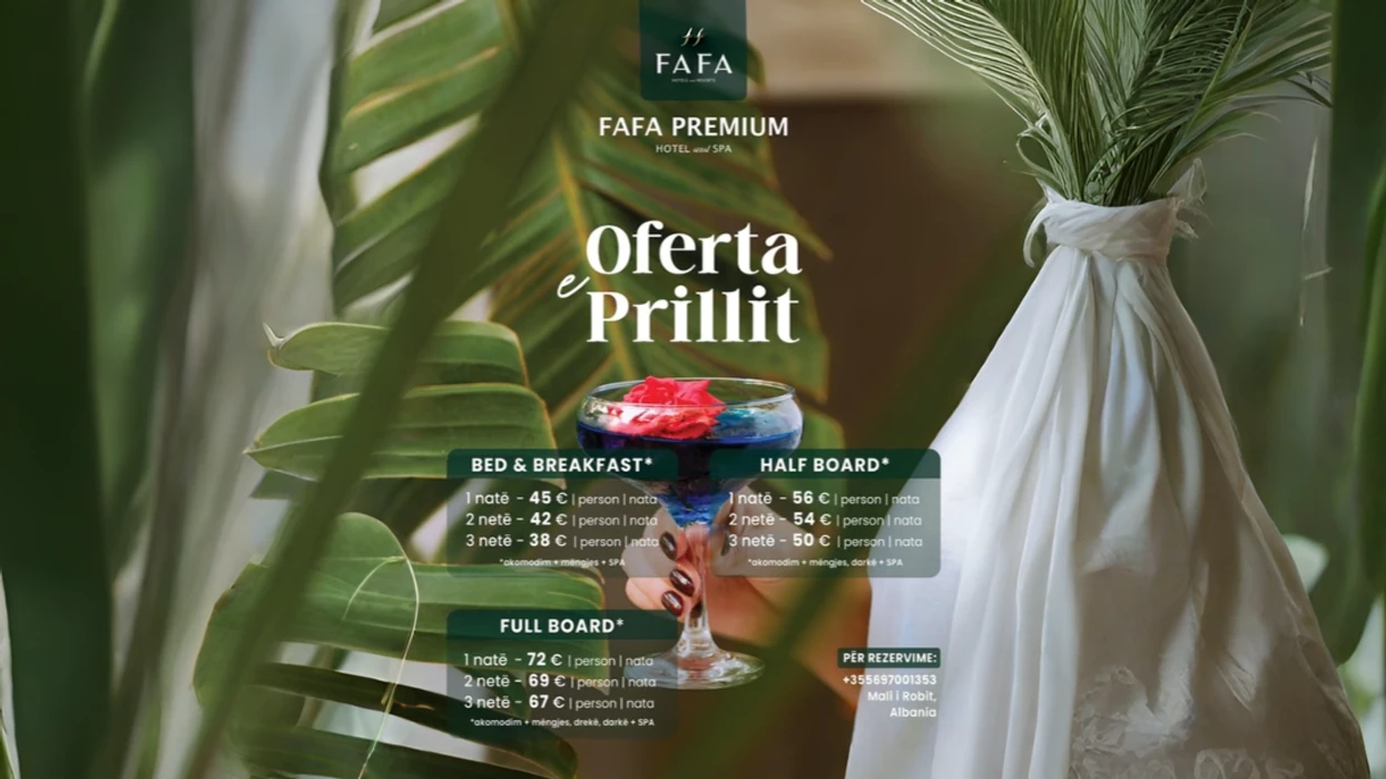 Oferta speciale për muajin prill në Fafa Resort & Spa