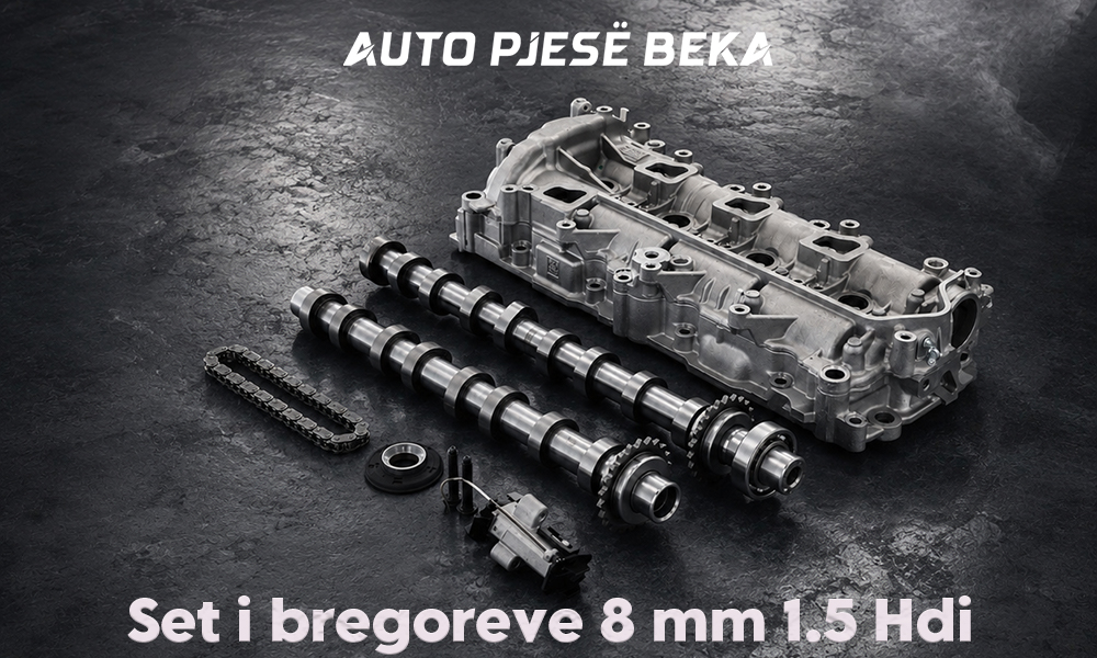 Seti i bregoreve 8 mm për 1.5 HDi – Komponent kyç për performancën e motorit