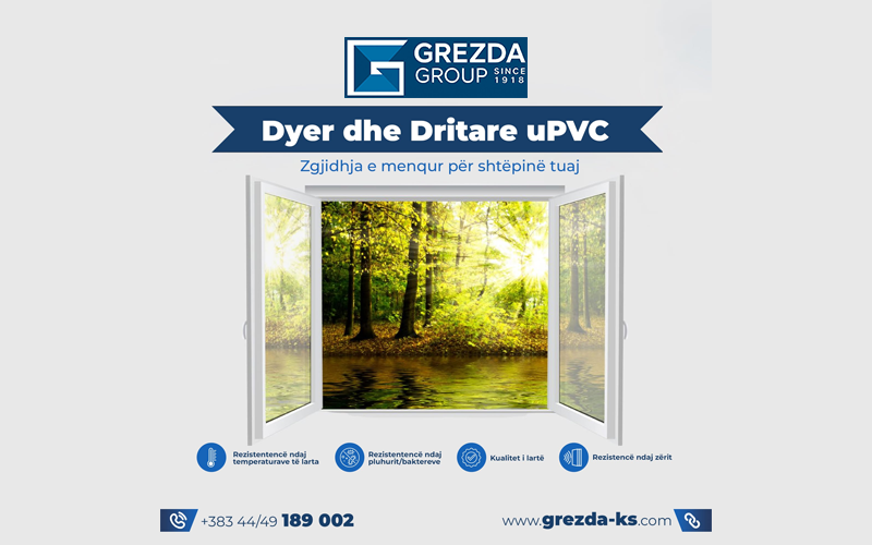 Grezda Group sjell dyer uPVC – Zgjedhje moderne dhe e sigurt për shtëpinë tuaj